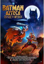 阿兹特克蝙蝠侠：帝国冲突